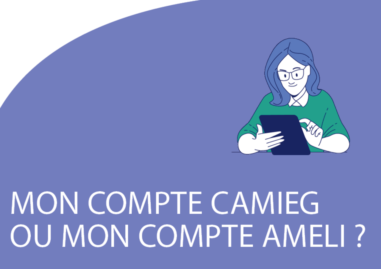 "Mon compte Camieg ou Mon compte ameli ?"